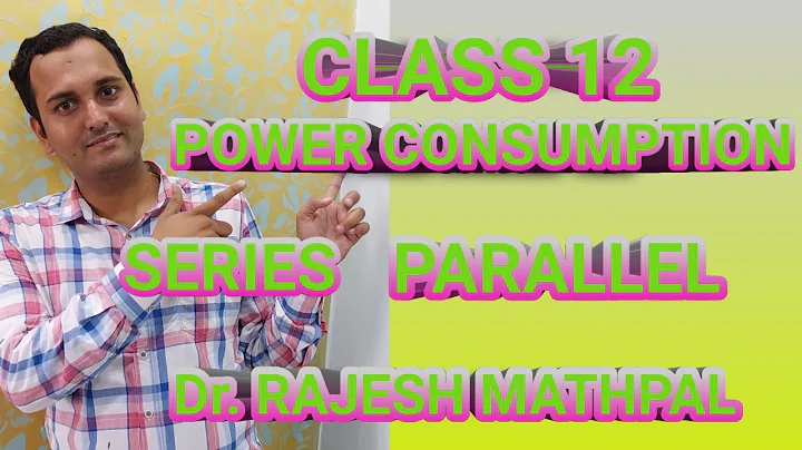 L-22 CLASS 12: POWER CONSUMPTION IN A COMBINATION OF APPLIANCES||SERIES||PARALLEL.@MATHPAL CLASSES