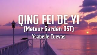 QING FEI DE YI- Cover by Ysabelle Cuevas [Meteor Garden OST] English Version (Lyrics Video)