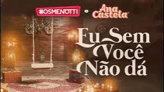 César Menotti & Fabiano, Ana Castela - Eu Sem Você Não Dá