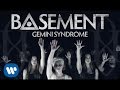 Gemini syndrome  basement official music