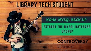 koha mysql database back up - DP Tripathi Sir Method [ Library Tech Student ]