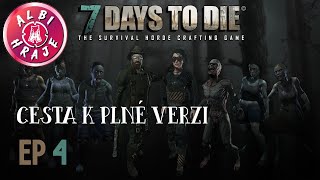 7 Days to Die CZ | Cesta k plné verzi | EP4
