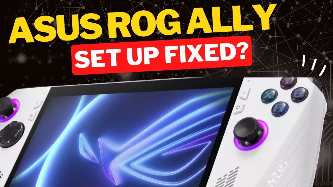 Asus ROG Ally: Did I FINALLY get it set up with YOUR HELP? - YouTube