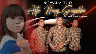 NIRWANA TRIO - ARTA NANG GOGOKKU (  VIDEO LYRICS )