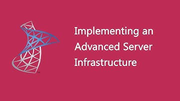 Implementing an Advanced Server Infrastructure - 20414