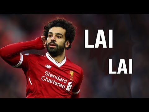 Mohamed Salah 2018 ● Akra - Lai Lai | Skills Show