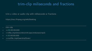 trim clip miliseconds - trim audio and video with ffmpeg