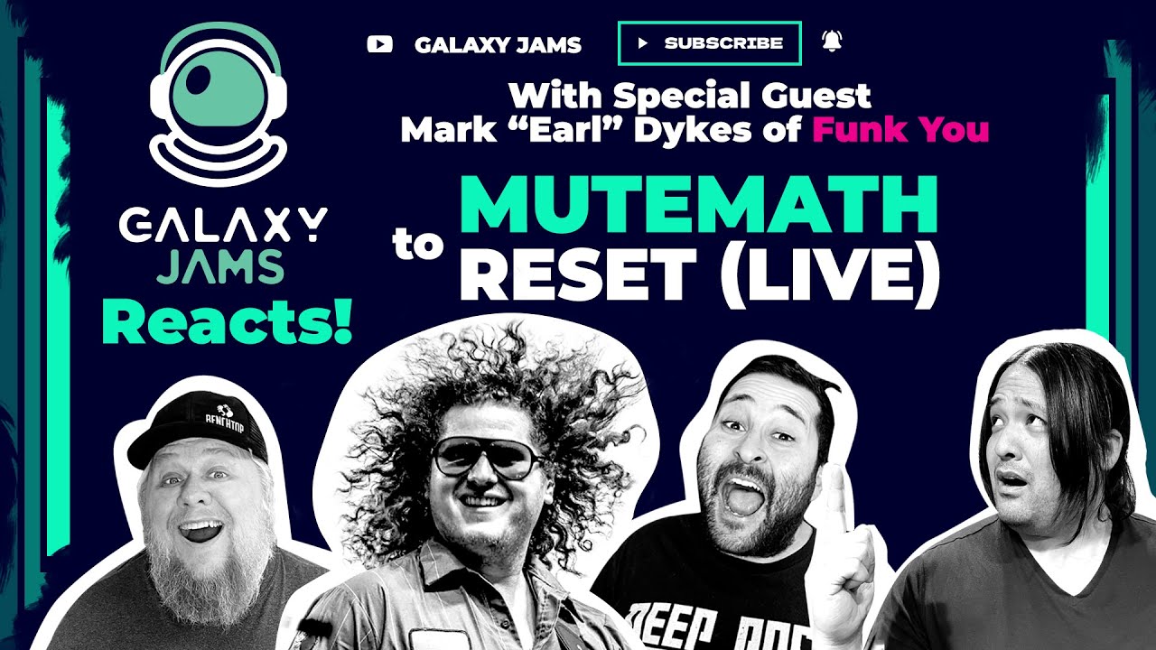 Mutemath Reset Galaxy Jams Reacts with Mark "Earl" Dykes from Funk