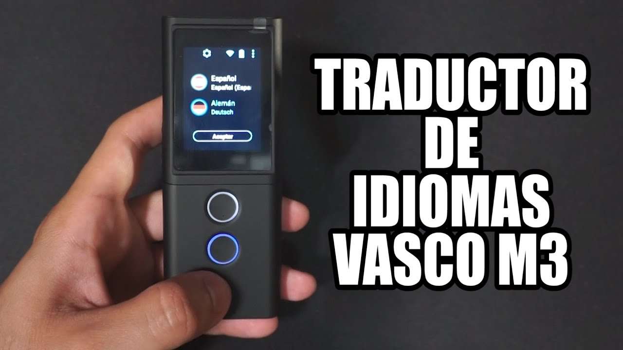 Qué es y cómo usar el traductor de voz en tu Traductor Vasco V4 