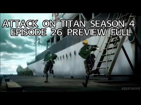 Attack on Titan Season 4 Episode 26 Preview FULL