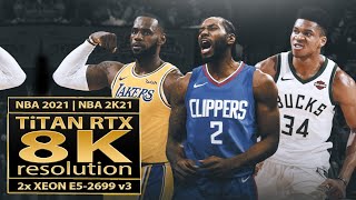 NBA 2K21 + NBA 2021 | 8K | Titan RTX + Xeon E5 2699 v3 | 8K UHD | NBA 2k21 8K | NBA 2021 8K