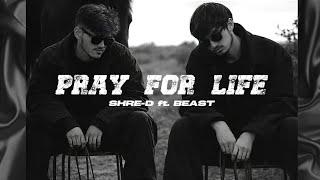 "PRAY FOR LIFE" official song 2026 | By SHRE-D &amp; BEAST. 