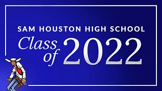 2022 Sam Houston HS Graduation