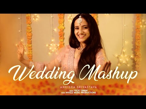 wedding-mashup---ankisha-|-vicky-singh-|-wedding-songs-2021|-dance-mashup-|-best-wedding-songs