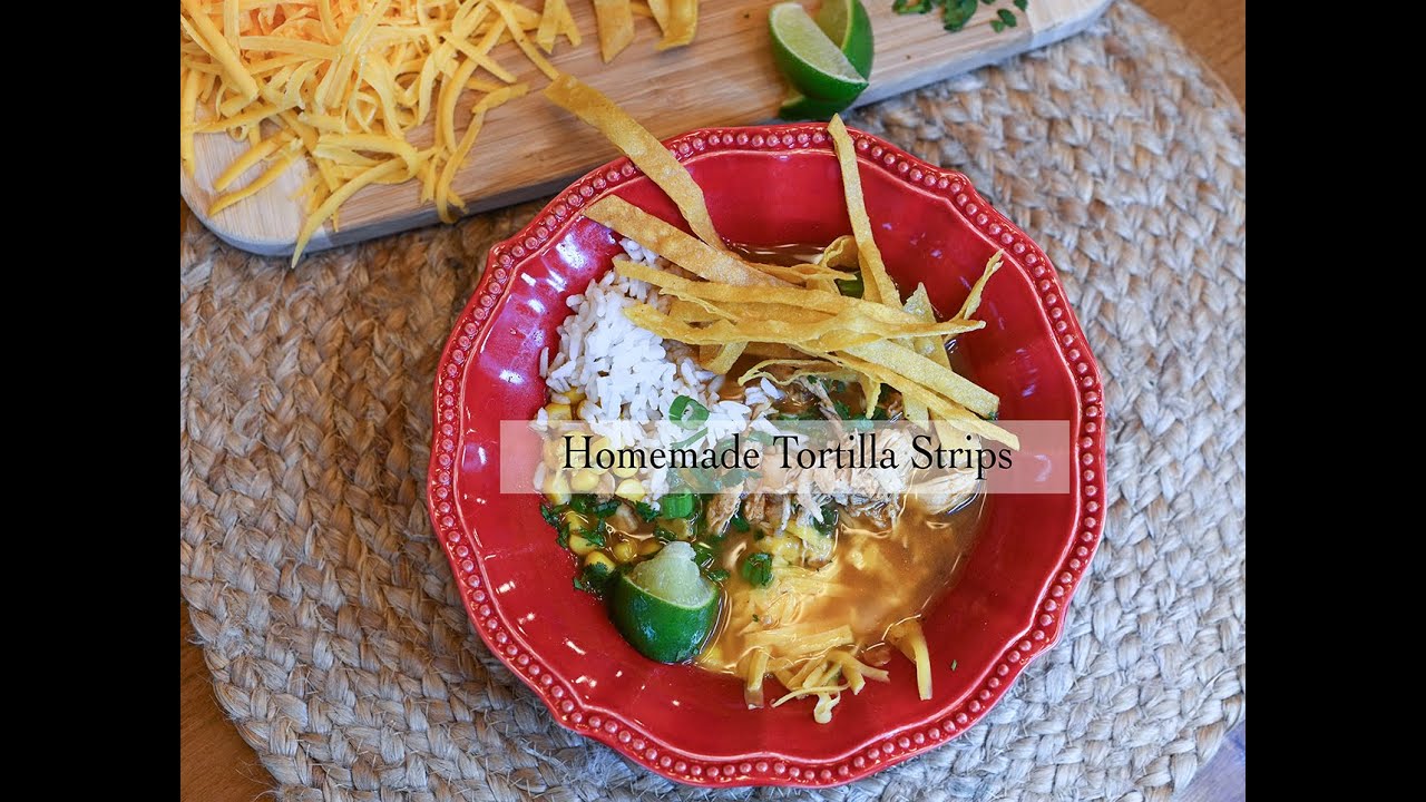 Homemade Tortilla Strips!