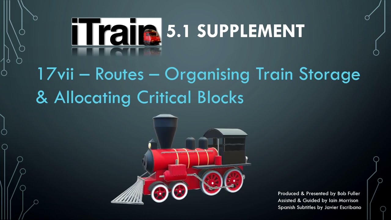 Видео 17(vii) — Дополнение к iTrain 5.1 — Разрешения на станции — Блок-операции и критические блоки