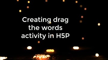 H5P PART - 7 (Creating drag the words activity in H5P)