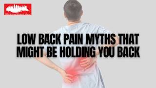 Low Back Pain Myths That Might Be Holding You Back