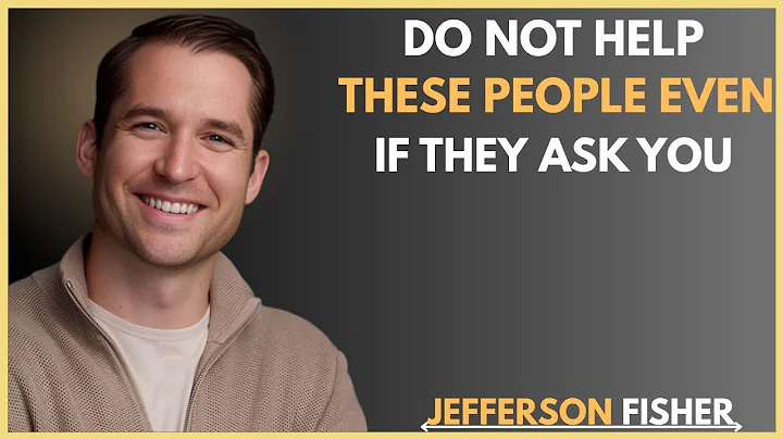 Do Not Help These People Even If They Ask You | Jefferson Fisher