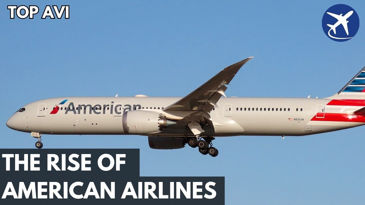 The Incredible Rise of American Airlines