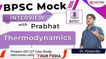 Thermodynamics Mock interview for BPSC(Lecturer) | ME | BPSC Interview Preparation  with YourPedia