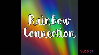 Rainbow Connection - Katelyn Lapid (cover) - lyrics