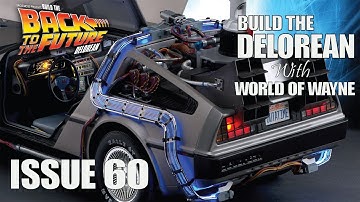 Build The Delorean - Issue 60 - The Upper Frame