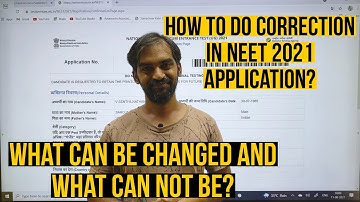 How to do correction in NEET 2021 Application? | Step by step process explained