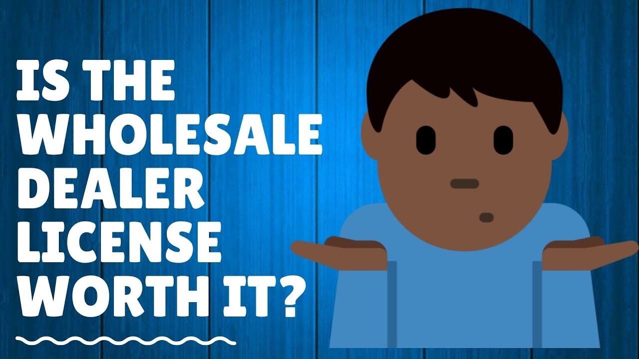 Top 5 Pros and Cons to the Wholesale Dealer License Is It Worth It