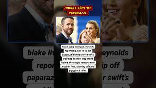 Blake Lively and Ryan Reynolds plan to tip off paparazzi at Taylor Swifts wedding