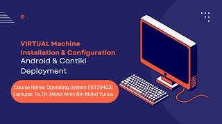 BIT20403 OPERATING SYSTEM PROJECTA VIRTUALMACHINE GROUP 5