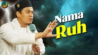 Cara Mengetahui Nama Ruh Kita - Buya Arrazy Hasyim