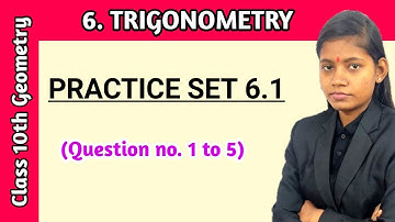Class 10 geometry chapter 6 trigonometry practice set 6.1 Question 1 to 5