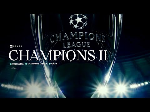 "CHAMPIONS II" (UEFA Champions League Final Instrumental)