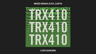 Mixed Signals 021, Carta - Love Dancing [Tech House]