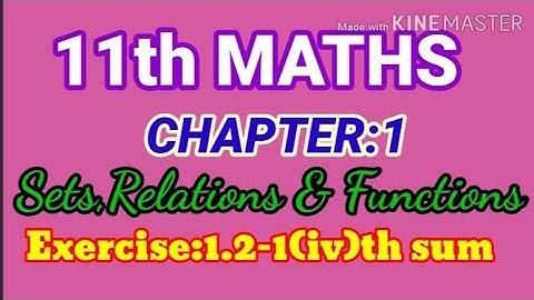 TN - 11th MATHS Chapter:1 (Exercise:1.2 - 1(iv)th sum )