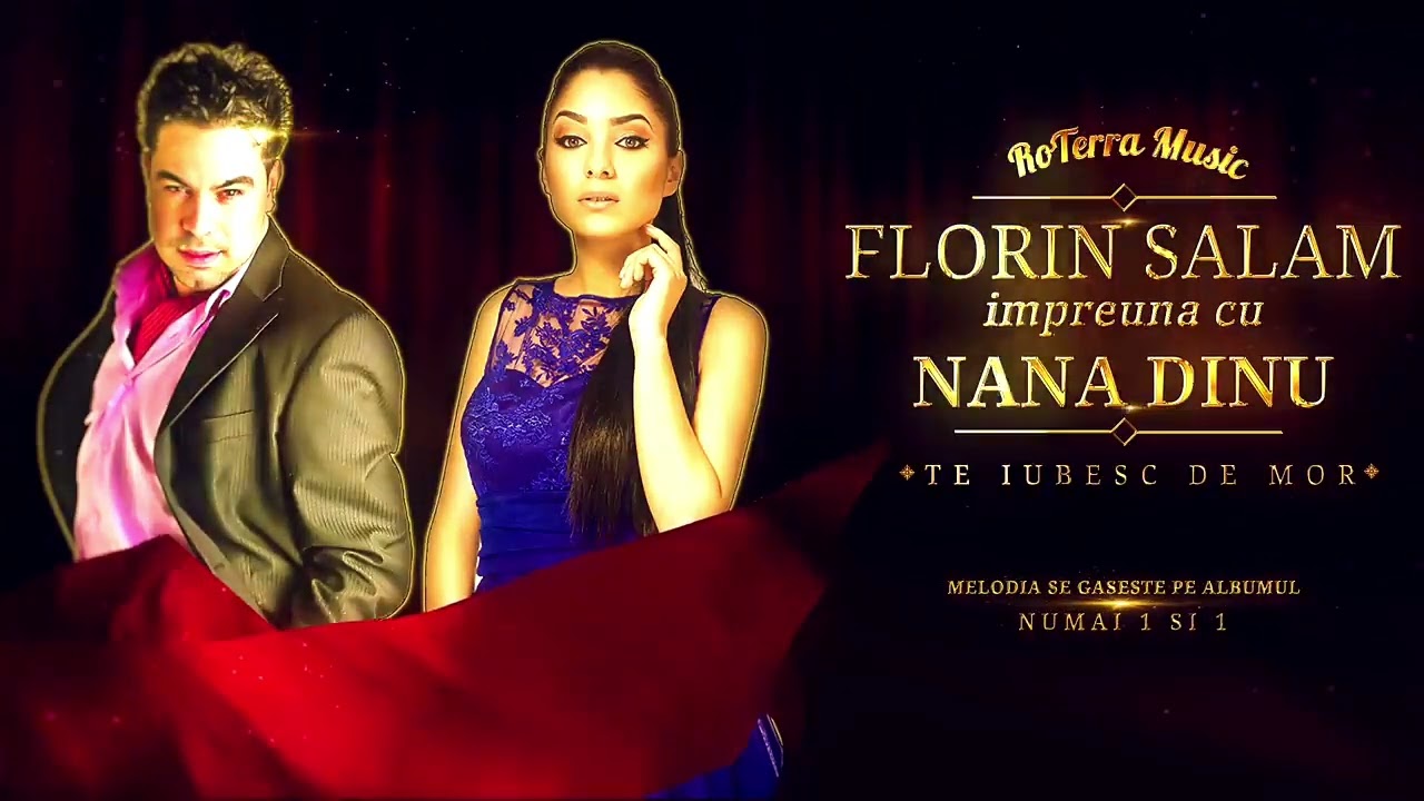 Florin salam & Nana Dinu - Te iubesc de mor ( 2015 )