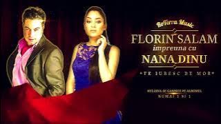Florin salam & Nana Dinu - Te iubesc de mor ( 2015 )
