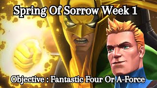 Human Torch Solos Iron Fist (Spring Of Sorrow Week 1) Objective : Fantastic Four Or A-Force