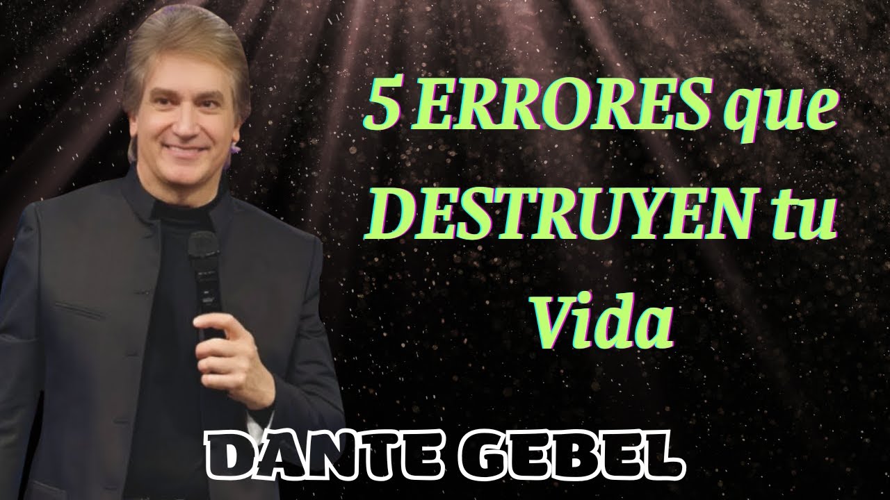 ¡ÚLTIMA ADVERTENCIA! 5 ERRORES que DESTRUYEN tu Vida || Dante Gebel Predicas 2025 