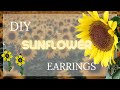 DIY Sunflower Earrings