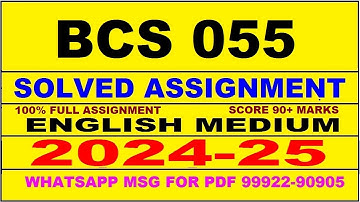 bcs 55 solved assignment 2024-25 | bcs 55 solved assignment in english 2025 | bcs 55 2024-25