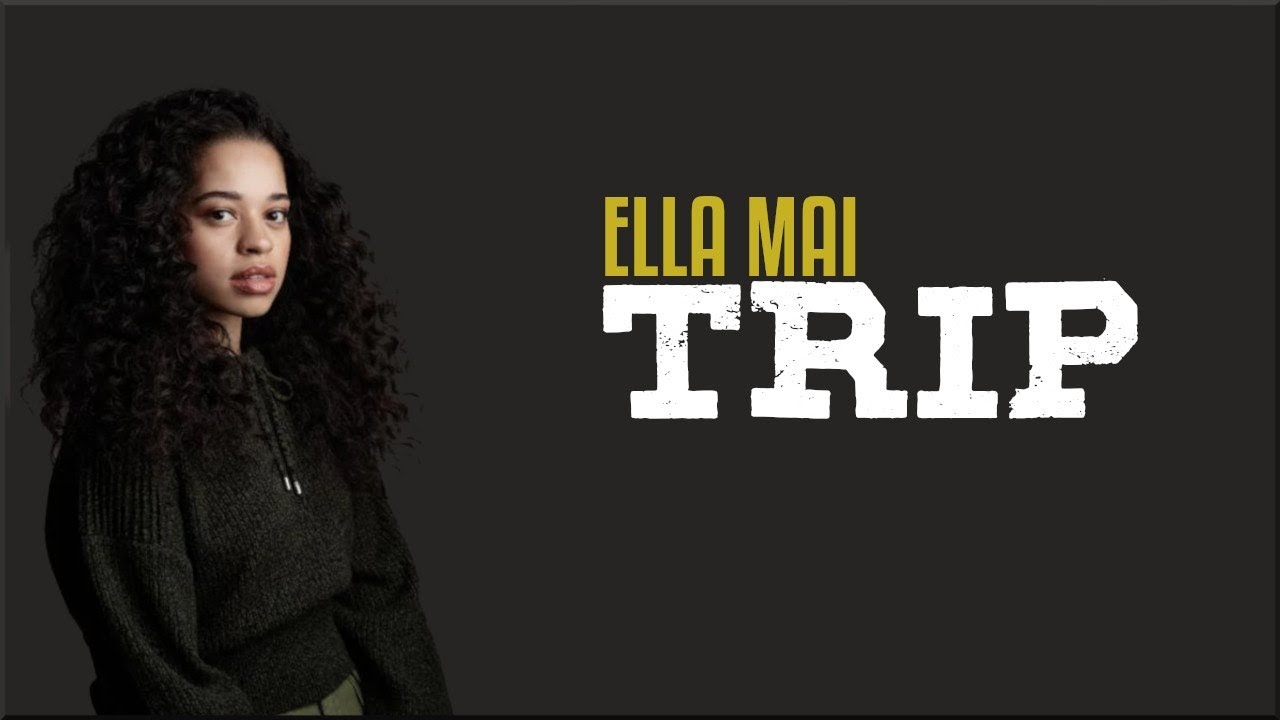 lyrics ella mai trip