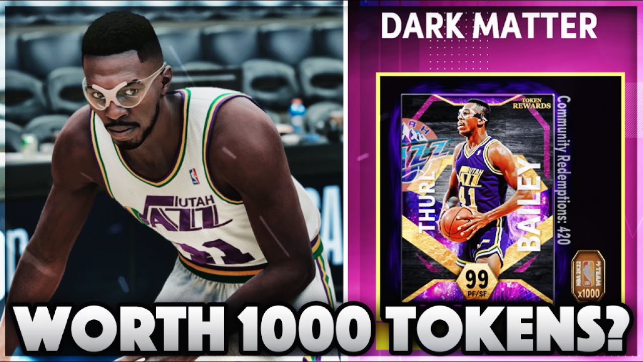 DARK MATTER TOKEN REWARD THURL BAILEY GAMEPLAY!! IS HE WORTH 1000 TOKENS IN NBA 2K22 MyTEAM!!