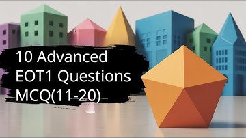 10Adv - EOT1 Exam - MCQ (11-20)