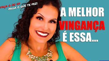 Qual a melhor forma de se vingar do ex?