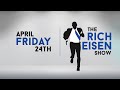 The Rich Eisen Show | Friday, April 24th, 2020