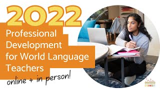 Professional Development for World Language Teachers 2022