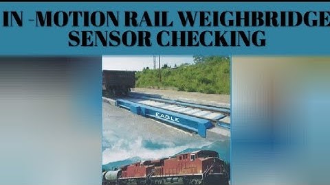 IN-MOTION RAIL WEIGHBRIDGE sensor check