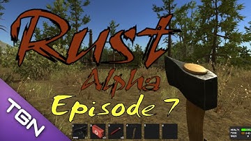 RUST Alpha Co-Op (1080p YT-MA) Episode 7 :: We